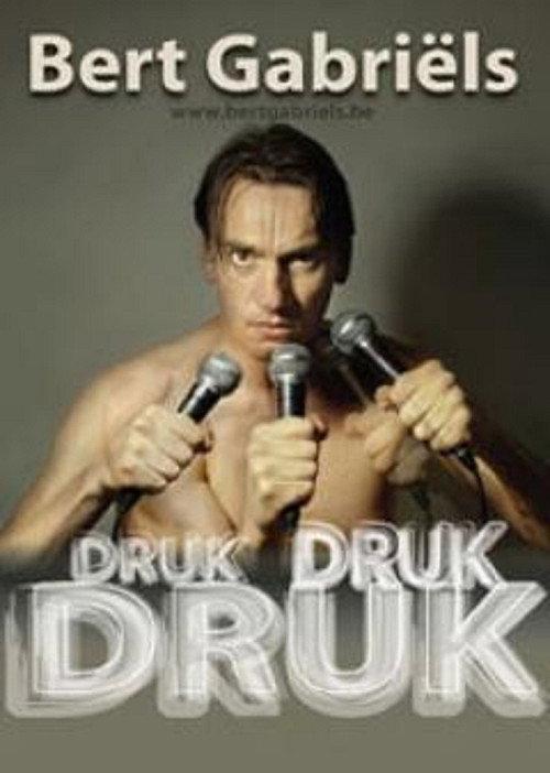 Bert Gabriels - Druk druk druk 2012 official movie poster