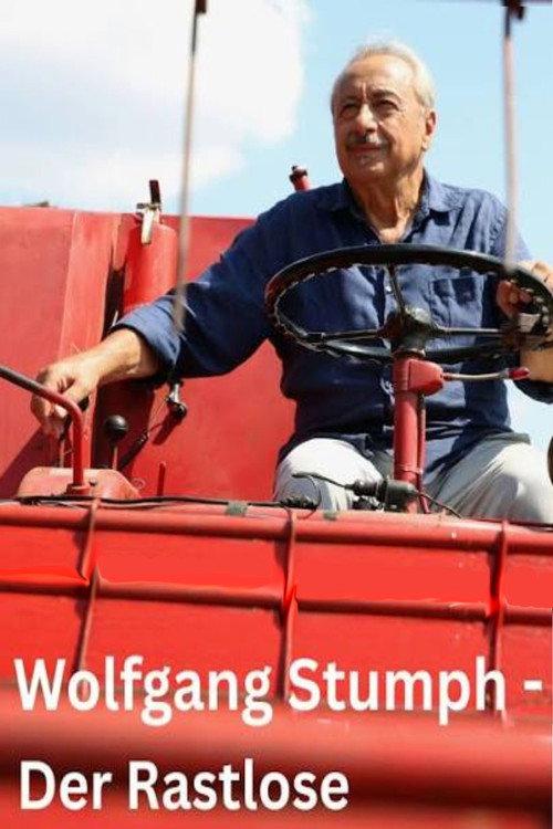 Wolfgang Stumph - Der Rastlose 2026 official movie poster