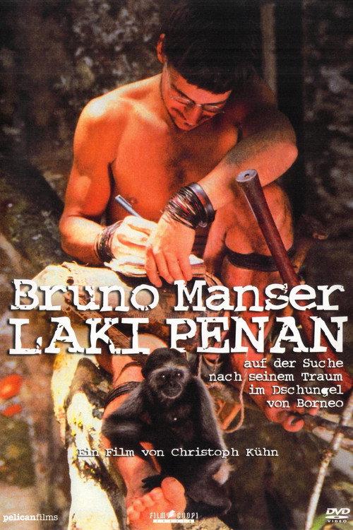 Bruno Manser - Laki Penan 2007 official movie poster