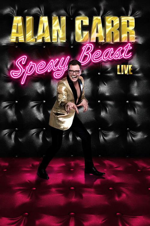 Alan Carr: Spexy Beast 2011 official movie poster