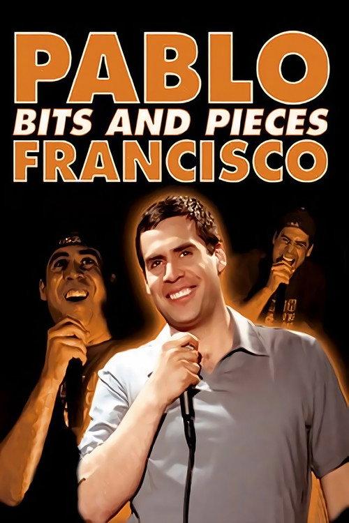 Pablo Francisco: Bits and Pieces 2004 official movie poster