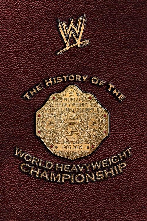 The History of the World Heavyweight Championship 2009 official movie poster