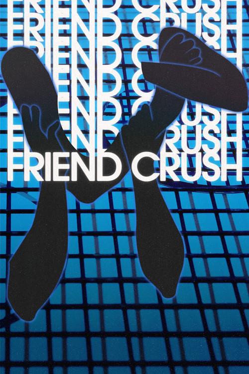 Friend Crush 2023 official movie poster