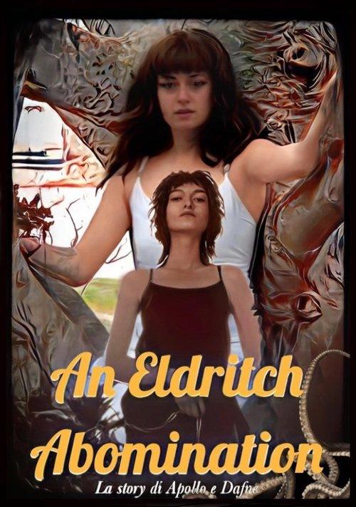 An Eldritch Abomination 2023 official movie poster