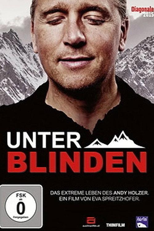 Unter Blinden: Das extreme Leben des Andy Holzer 2015 official movie poster