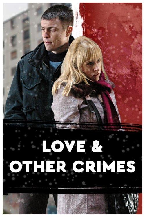 Love and Other Crimes 2008 official movie poster
