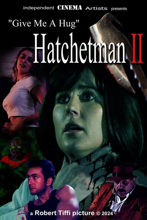Give Me A Hug - Hatchetman 2 2024 official movie poster