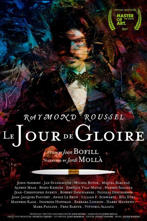 Raymond Roussel: The Day of Glory 2017 official movie poster
