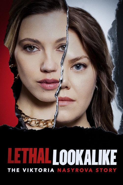 Lethal Lookalike: The Viktoria Nasyrova Story 2024 official movie poster