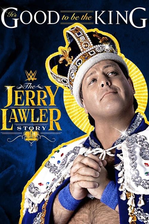It's Good To Be The King: The Jerry Lawler Story 2015 official movie poster