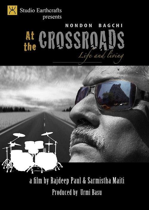 At the Crossroads Nondon Bagchi Life and Living 2013 official movie poster