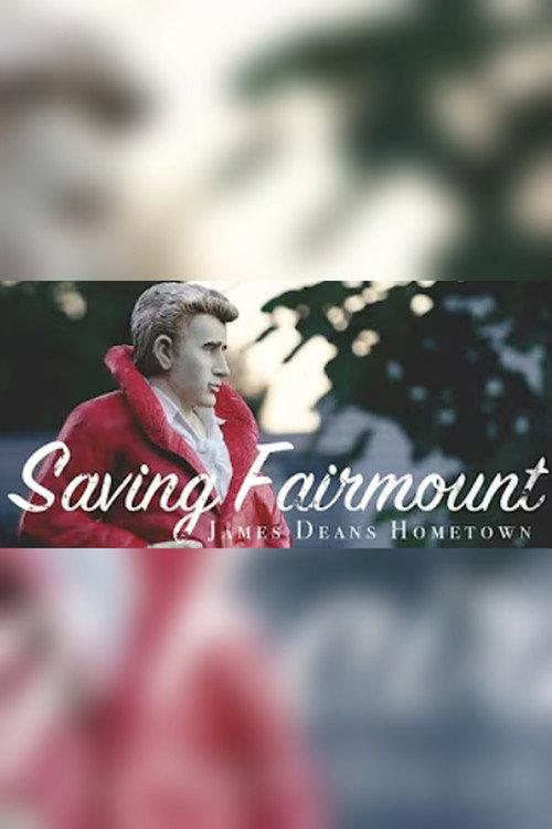 Saving Fairmount: James Dean’s Hometown 2015 official movie poster