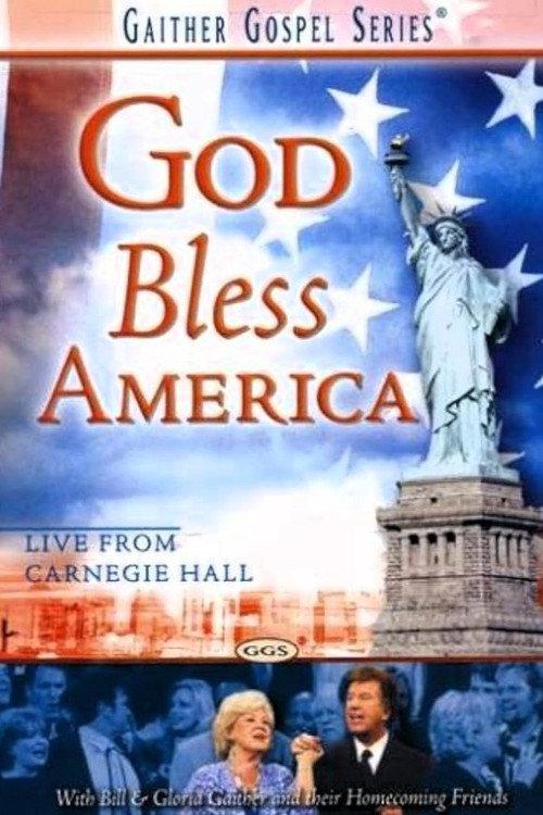Gaither Gospel Series: God Bless America 2002 official movie poster