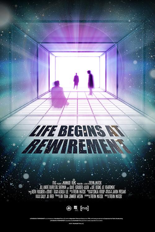 Life Begins at Rewirement 2012 official movie poster