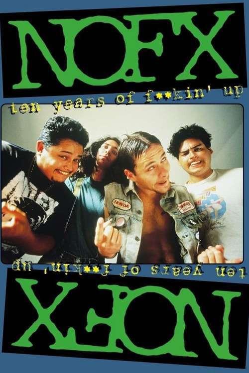 NOFX - Ten Years of Fuckin' Up 2003 official movie poster