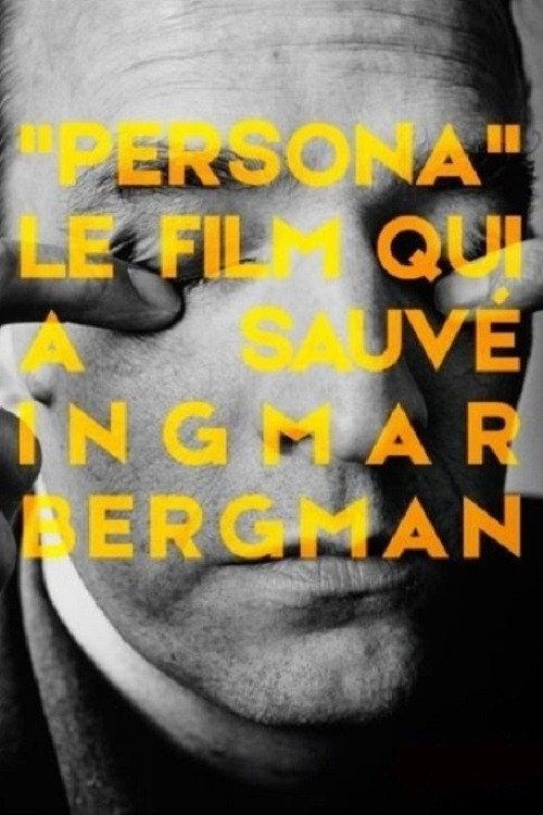 Persona: The Film That Saved Ingmar Bergman 2018 official movie poster