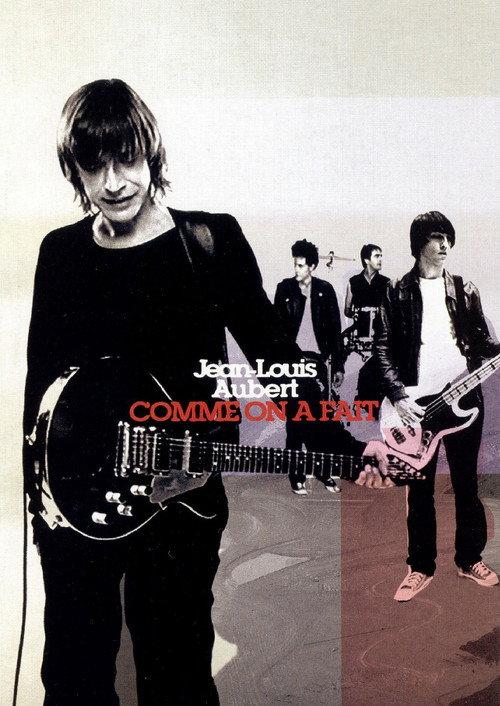 Jean-Louis Aubert - Comme on a fait 2003 official movie poster