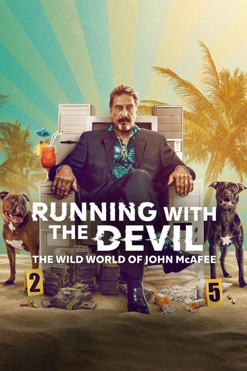 Running with the Devil: The Wild World of John McAfee 2022 official movie poster