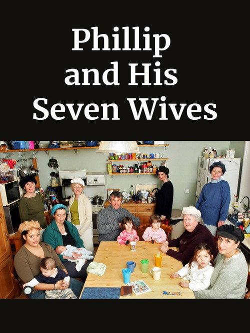 Philip and His Seven Wives 2005 official movie poster
