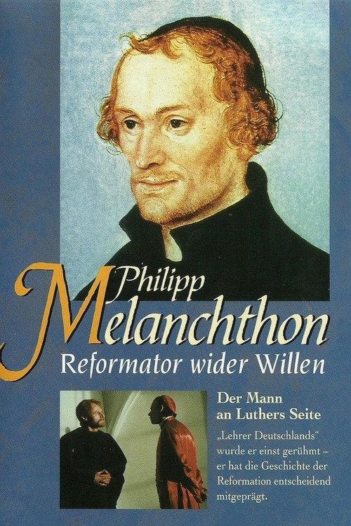 Philipp Melanchthon - Reformator wider Willen 1997 official movie poster