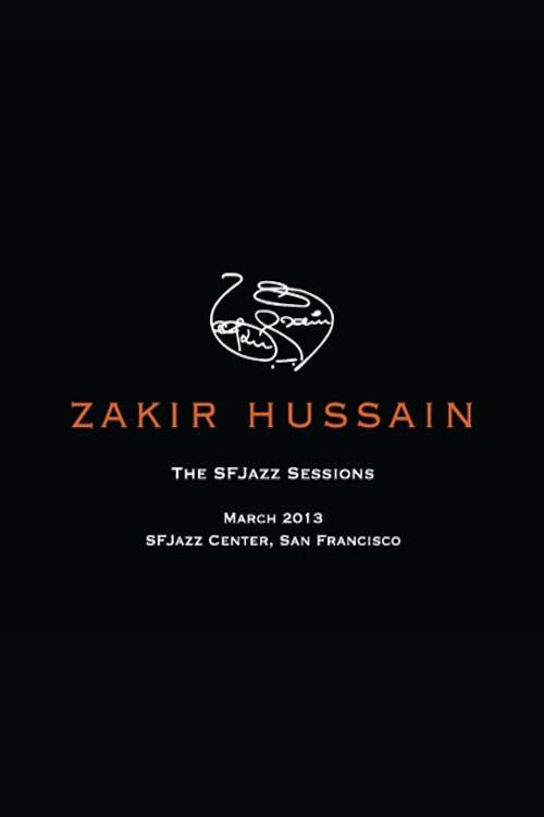 Zakir Hussain: The SFJazz Sessions 2014 official movie poster