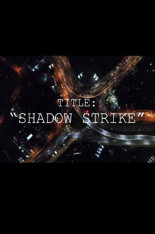 Shadow Strike 2023 official movie poster