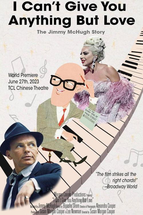 I Can't Give You Anything But Love: The Jimmy McHugh Story 2024 official movie poster