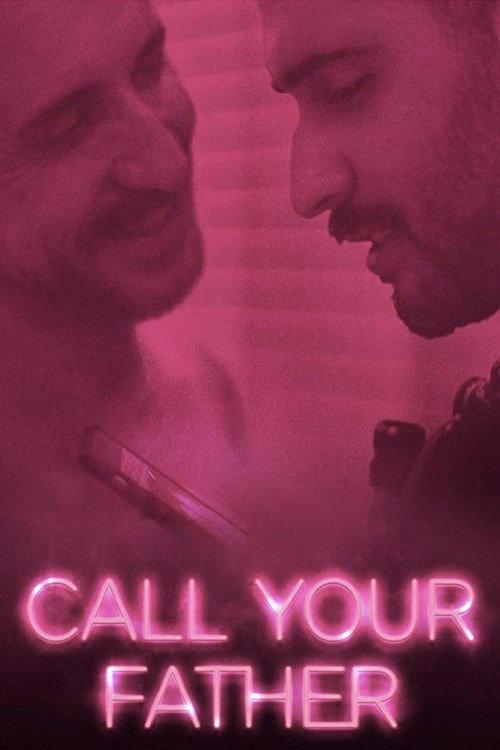 Call Your Father 2017 official movie poster
