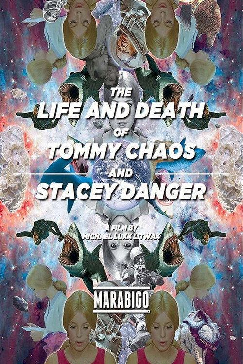 The Life and Death of Tommy Chaos and Stacey Danger 2014 official movie poster