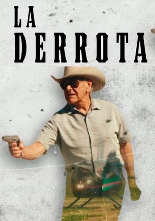 La Derrota 2017 official movie poster
