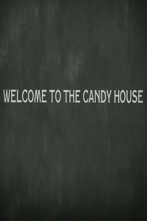 Welcome to the Candy House 2013 official movie poster