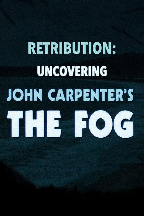 Retribution: Uncovering John Carpenter's 'The Fog' 2018 official movie poster