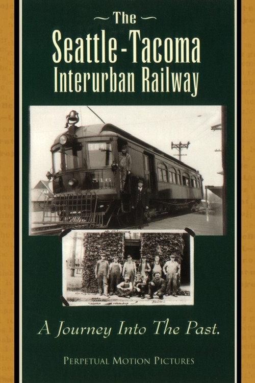 The Seattle-Tacoma Interurban Railway 1996 official movie poster