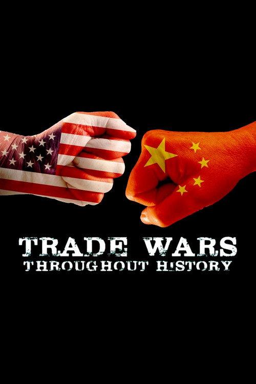 Trade Wars Throughout History 2020 official movie poster