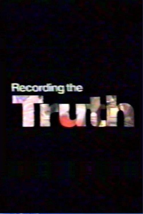 Recording the Truth 1991 official movie poster