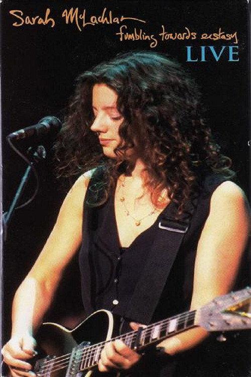 Sarah McLachlan : Fumbling Towards Ecstasy Live 2004 official movie poster
