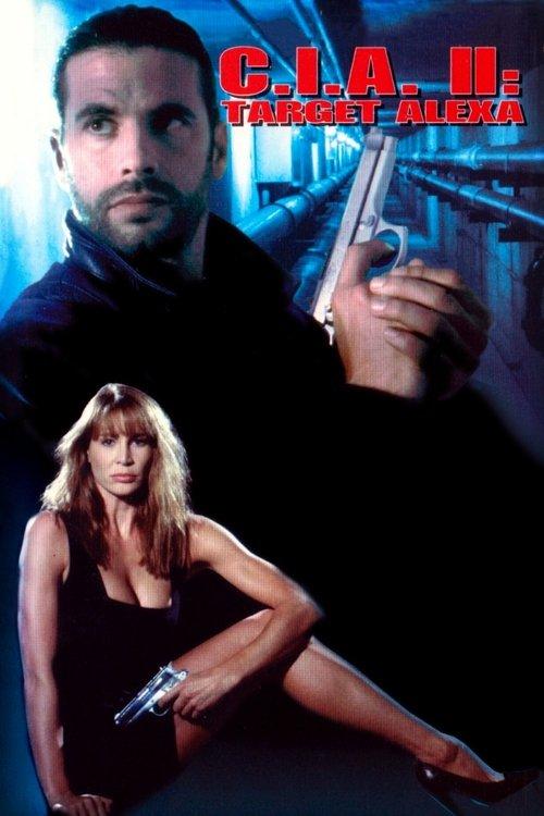 C.I.A. II: Target Alexa 1993 official movie poster