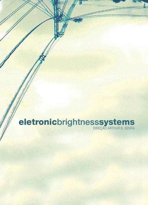 Eletronic Brightness Systems 2007 official movie poster