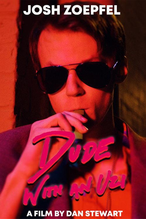 Dude With an Uzi 2020 official movie poster