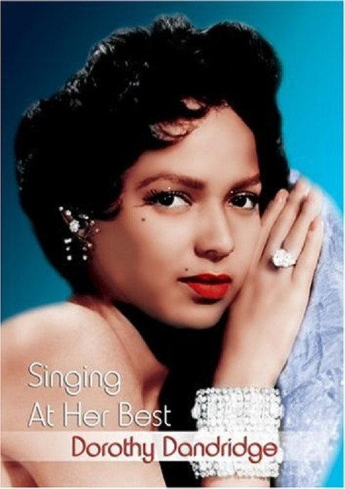 Dorothy Dandridge: Singing at Her Best 2003 official movie poster