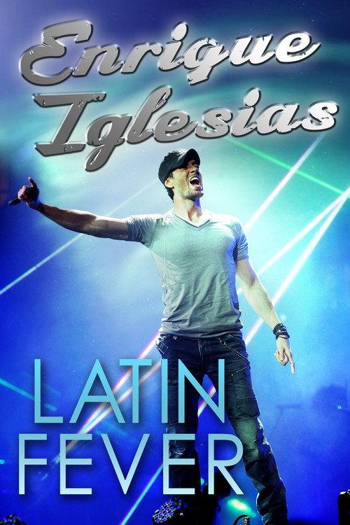 Enrique Iglesias: Latin Fever 2016 official movie poster