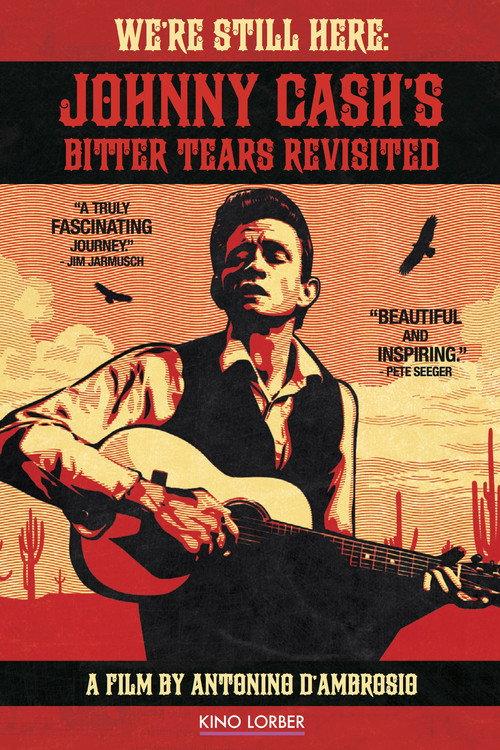 We're Still Here: Johnny Cash's Bitter Tears Revisited 2015 official movie poster