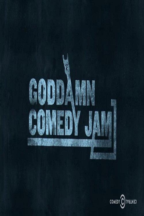 The Goddamn Comedy Jam 2016 official movie poster