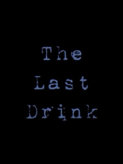 The Last Drink 2025 official movie poster