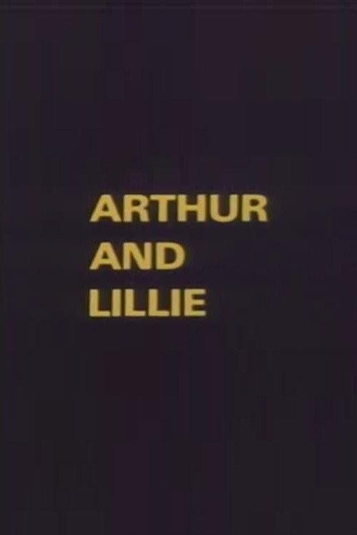 Arthur and Lillie 1975 official movie poster