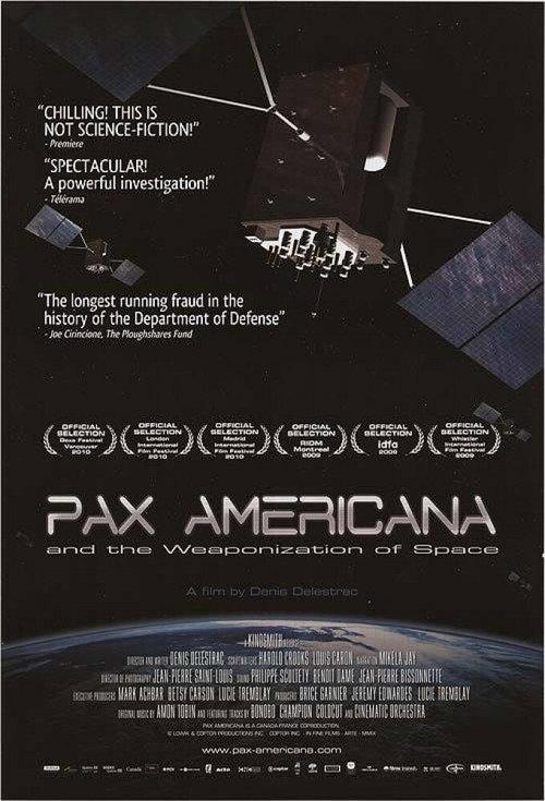 Pax Americana and the Weaponization of Space 2009 official movie poster
