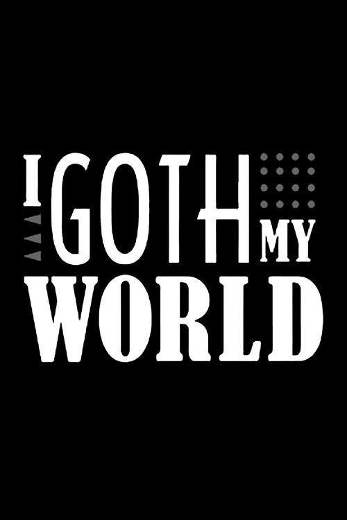 I Goth My World 2012 official movie poster