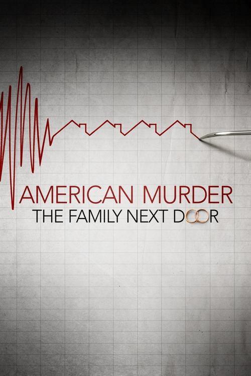 American Murder: The Family Next Door 2020 official movie poster