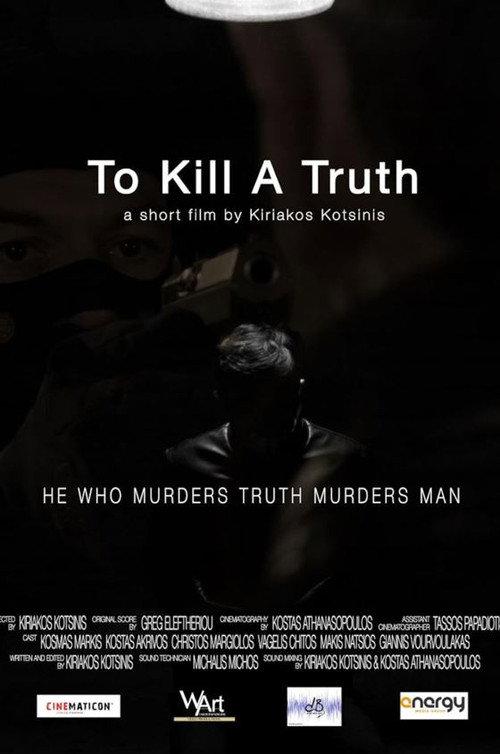 To Kill a Truth 2021 official movie poster