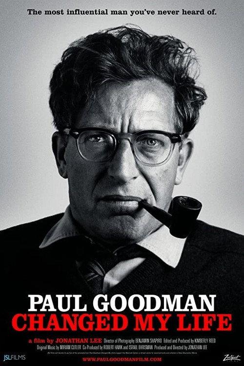Paul Goodman Changed My Life 2011 official movie poster